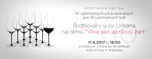 10/10 Rozhovory na tému „Víno ako aprílový žart“ vo Vinotéke Sv. Urbana, Bratislava apríl 2017